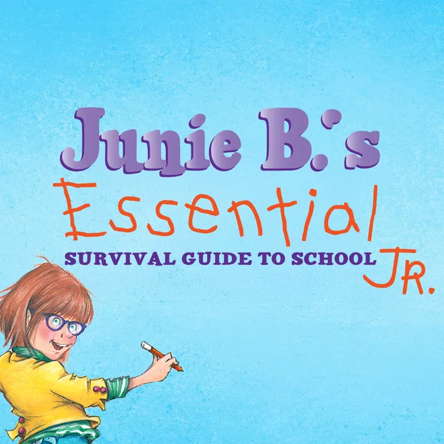 Junie B.’s Essential Survival Guide To School JR.